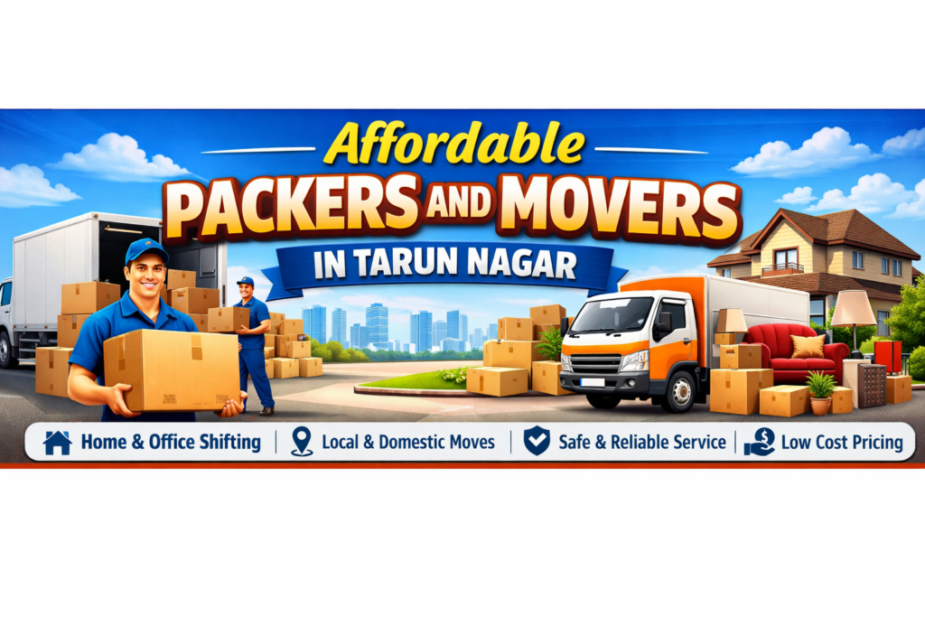 Affordable Packers and Movers in Tarun Nagar